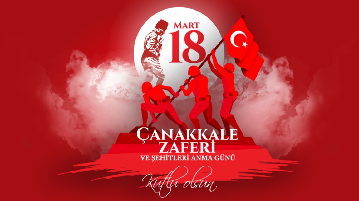 18 MART ÇANAKKALE ZAFERİ VE ŞEHİTLERİ ANMA GÜNÜ ETKİNLİKLERİ YAPILDI.